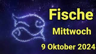 horoskop Fische Mittwoch 9 Oktober 2024 [upl. by Saberio]