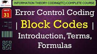 L31 Error Control Coding  Block Codes  Introduction Terms Formulas  ITC Lectures in Hindi [upl. by Adnaloy]