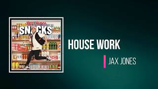 Jax Jones  House Work Lyrics Feat Mike Dunn amp MNEK [upl. by Columbus]