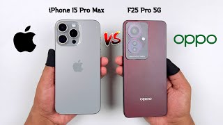 iPhone 15 Pro Max vs Oppo F25 Pro 5G  Speed Test [upl. by Ttam]