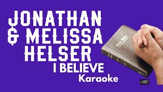 I BELIEVE  Jonathan amp Melissa Hesler Gospel Karaoke [upl. by Leonardo]