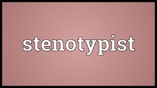 Stenotypist Meaning [upl. by Wicks]