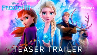 Frozen 3 2025  Teaser Trailer Disney Animation  Idina Menzel Kristen Bell  frozen 3 trailer [upl. by Falda]