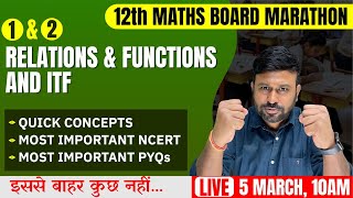 Relations amp Functions And ITF 🔥 Final One Shot  Class 12th Maths Board Marathon  Cbseclass Videos [upl. by Alda304]