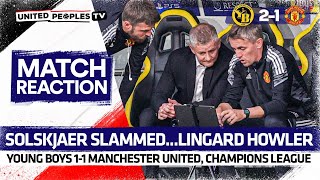 SOLSKJAER SLAMMED LINGARD HOWLER  Young Boys 21 Man United  Champions League  Match Reaction [upl. by Eissak344]