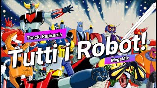 Tutti ma proprio tutti i Robot Anime e Cartoni di Mecha e Robottoni Anni 70 80 Mega Mix [upl. by Odilo]