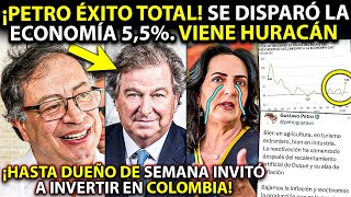 ¡PETRO ÉXITO SE DISPARÓ LA ECONOMÍA 55 GILINSKI INVITÓ A INVERTIR EN COLOMBIA SE VIENE HURACÁN [upl. by Bradford567]