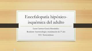 Encefalopatía hipóxico isquémica del adulto [upl. by Atnicaj]