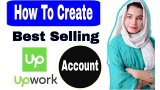 1 How to create Best selling Upwork Profile in 2020Upwork Account 2020 Upwork tutorial URDUHINDI [upl. by Claudette171]