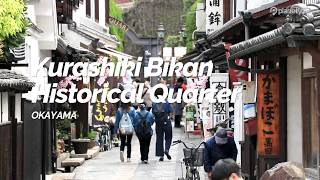 Kurashiki Bikan Historical Quarter Okayama  Japan Travel Guide [upl. by Ottie342]