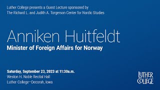 Guest Lecture Anniken Huitfeldt Minister of Foreign Affairs for Norway [upl. by Mayes]