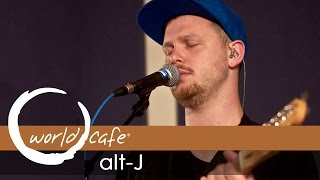 altJ  quotLeft Hand Freequot Recorded Live for World Cafe [upl. by Ecnerrot]