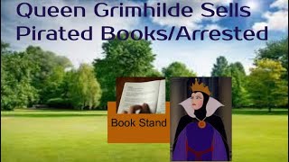 Queen Grimhilde Sells Pirated BooksArrested [upl. by Adehsar]