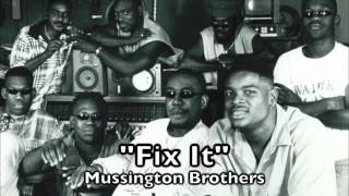 Fix It  Mussington Brothers [upl. by Arabella435]