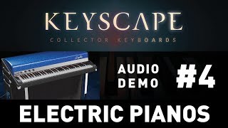 Keyscape Demo Episode 4  Electric Pianos [upl. by Saffren]