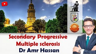 Secondary Progressive Multiple sclerosisأدعمرو حسن الحسني أستاذ المخ و الأعصاب [upl. by Aihk408]