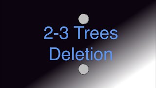 2 3 Trees Deletion [upl. by Hseham]