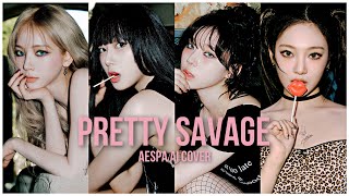 PRETTY SAVAGE  AESPA AI COVER [upl. by Akinehc888]