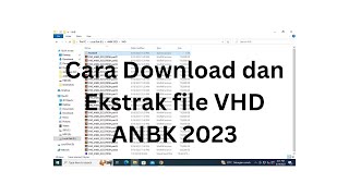 Cara Download dan Ekstrak File VHD ANBK 2023 [upl. by Brigida731]