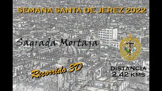 Recorrido 3D La Sagrada Mortaja SEMANA SANTA JEREZ 2022  www3DSemanaSantacom [upl. by Naltiac]