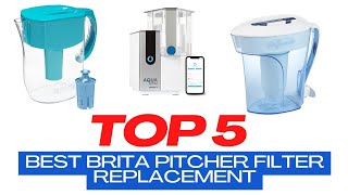 Best Brita Pitcher Filter Replacement । Top 5 Best Brita Pitcher Filter Replacement Buying Guide [upl. by Gnoh901]