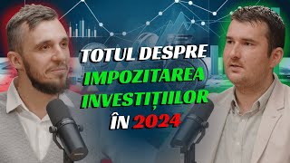 Totul despre Impozitarea investitiilor in 2024 cu Claudiu Ionita S08E08 [upl. by Klapp]