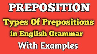 Prepositions All types of prepositions in english grammar Preposition of TimePlace and Direction [upl. by Dulce]