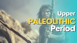 Upper Paleolithic Period🗿📜overviewhistory like share trending subscribe facts video viral [upl. by Airemahs]