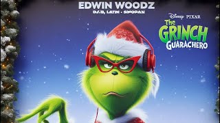 DJ SET  🎄EL GRINCH GUARACHERO🎄 Especial Navidad  DJ EDWIN WOODZ [upl. by Leizo]