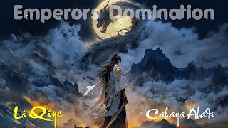 Emperors Domination quot Li Qiye quot  Cahaya Abadi [upl. by Geraint932]