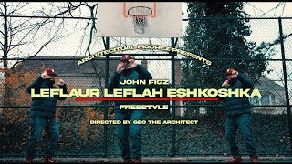 quotLeflaur Leflah Eshkoshka Freestylequot John Figz  Figz Fridays 10 bootcampclik [upl. by Isak]