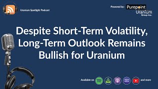 Despite shortterm volatility longterm outlook remains bullish for uranium April 23 2024 [upl. by Inhoj327]