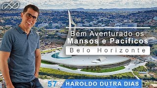 Haroldo Dutra Dias  quotBem Aventurado os Mansos e Pacíficosquot  BH  2018 [upl. by Ruphina477]