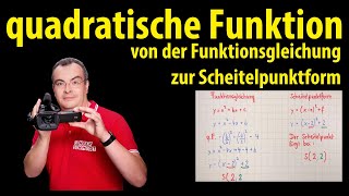 quadratische Funktion  von der Funktionsgleichung zur Scheitelpunktform [upl. by Elahcar]