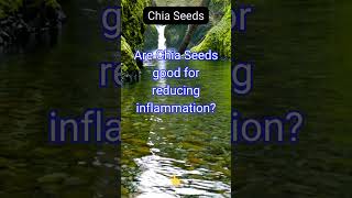 Are Chia Seeds good for reducing inflammation [upl. by Kiley]