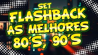 SET FLASHBACK 80 e 90 AS MELHORES MIXAGENS DJ JHONATHAN [upl. by Hrutkay]