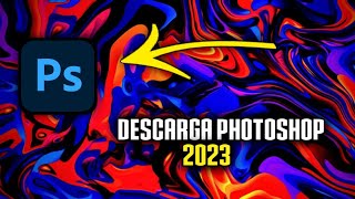 👉 DESCARGAR PHOTOSHOP 2023 para PC GRATIS [upl. by Davon]