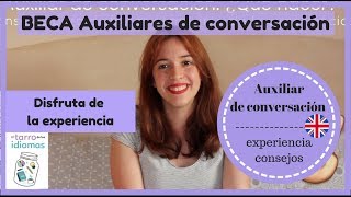 Auxiliares de conversación Consejos para disfrutar de la experiencia [upl. by Witkin]