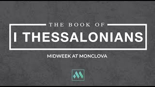 Midweek at Monclova  1 Thessalonians Bible Study [upl. by Chandler441]