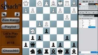 Lets Play Schach 118  Chess960 [upl. by Eerised]