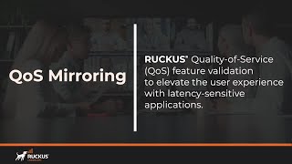 RUCKUS Quality of Service Mirroring QoS [upl. by Anivla409]