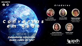 Conversas em Rede  Ep 1 Cuidadores Informais Quem cuida de nós [upl. by Micheline]