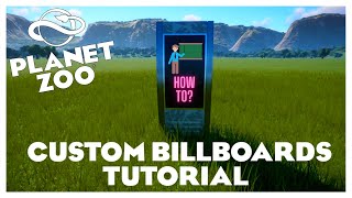 How To Create Epic Billboards On Planet Zoo  Tutorial Video [upl. by Kosse]