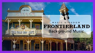 Frontierland Background Music  Magic Kingdom [upl. by Ateloiv]