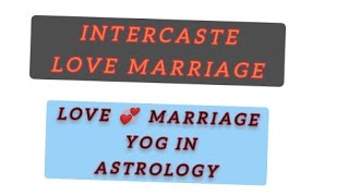 Intercaste Marriage Yoga in Kundli Hindi Inter religion Marriage in Astrology [upl. by Oiluarb]