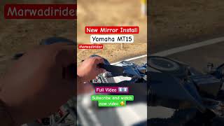 New mirror install Yamaha MT15 🔥 Full video ⬇️ please sport me 👏marwadirider [upl. by Suehtomit]