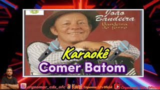 🎤 Karaokê pra comer Batom🎤 [upl. by Thorpe]