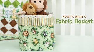 How to Make a Fabric Basket  Shabby Fabrics [upl. by Cinomod]