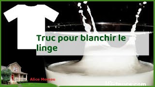 Blanchir le linge jauni  astuces et conseils pratiques [upl. by Ainotal]