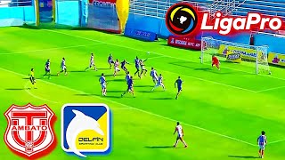 Técnico Universitario vs Delfin Liga Pro Ecuador 2024 EN VIVO [upl. by Iblehs528]